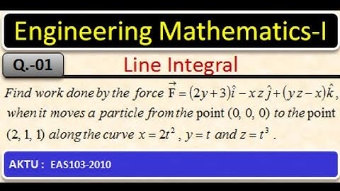 Vector Integration | AKTU Previous Year Question | Work Done Problem 01 | Dr. S. L. Maurya