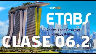 CLASE 6.2 TEMA 5 - INICIO DEL MODELADO, DEFINICION DE MATERIALES ETABS