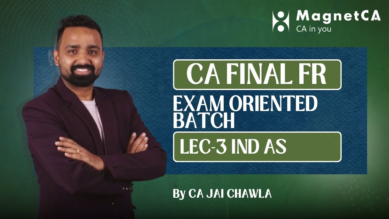 Demo Lec 3： IND AS 1 ｜ CA Final FR Exam Oriented Batch ｜ Nov'24 & May ...
