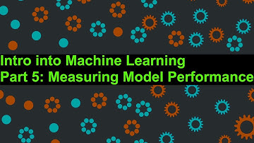 Intro to Machine Learning | Part 5: Measuring Model Performance