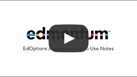 EdOptions Academy: How to Use Notes