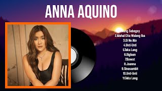 The best of  Anna Aquino full album 2024 ~ Top Artists To Listen 2024