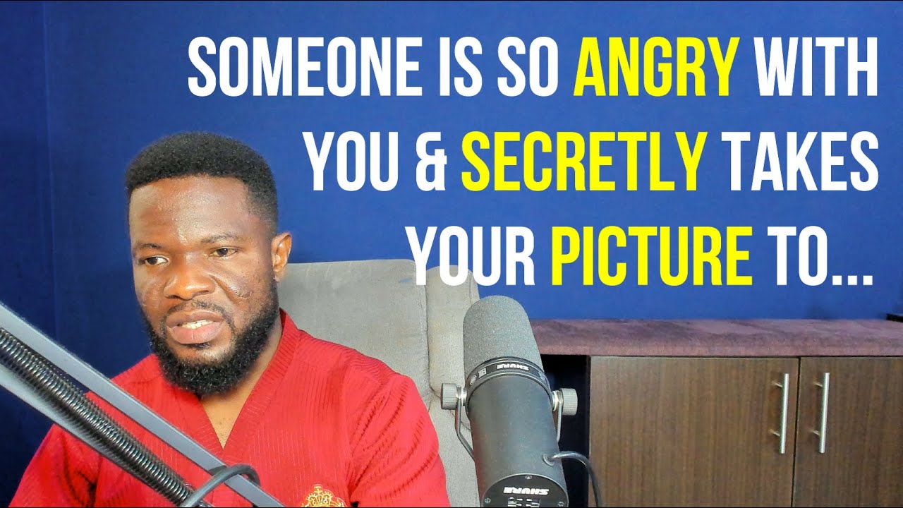 Someone is So Angry with You & Secretly Takes Your Picture to...