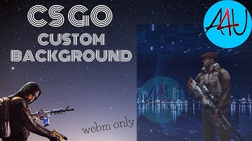CSGO How to apply custom background | CSGO custom menu background |