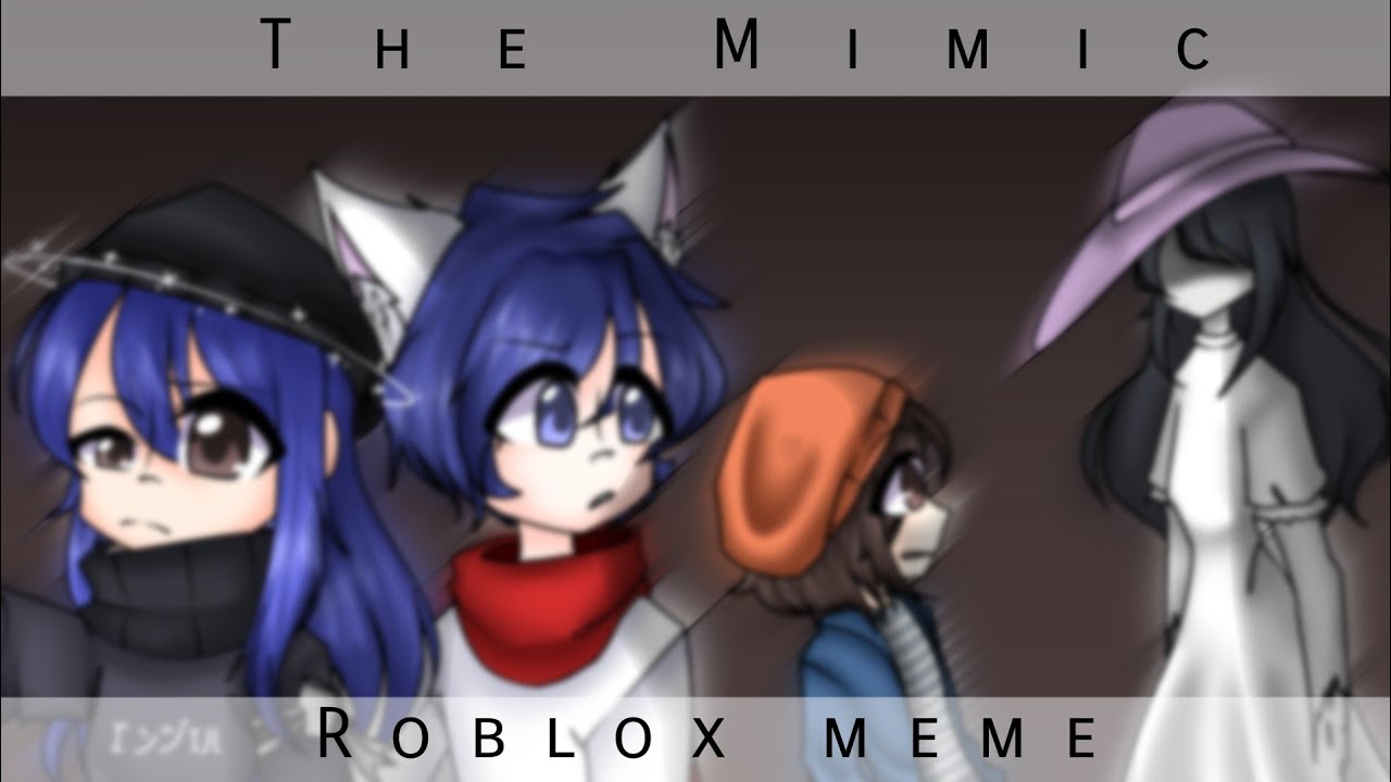 The Mimic Chapter 1 part 1 ( Collab ) : r/GachaClub