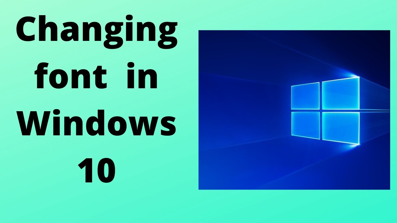 Changing Font In Windows 10 Youtube