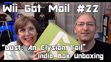 Wii Got Mail #22 "Dust: An Elysian Tail" Indie Box Unboxing