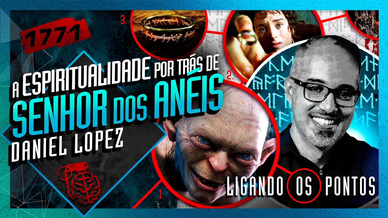 A ESPIRITUALIDADE POR TRÁS DE SENHOR DOS ANÉIS: DANIEL LOPEZ - Inteligência Ltda. Podcast #1771