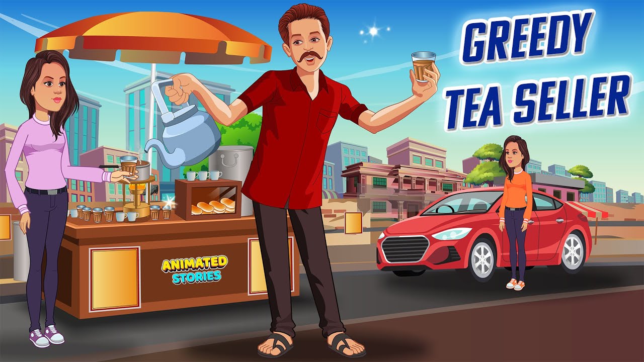 Greedy Tea Seller | Learn English | English Stories | English Animated Stories | Moral Stories |