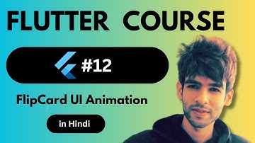 12 - Flutter Flip Card Animation | Flutter Tutorial for Beginners in Hindi 🚀🔥