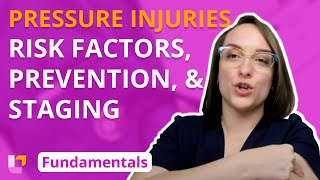 Pressure Injuries (Risk Factors, Prevention, and Staging)  Fundamentals of Nursing | @LevelUpRN