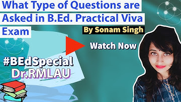What Type of Questions are Asked in B.Ed. Practical Viva Exam | About Viva In B.Ed. Practical Exam |