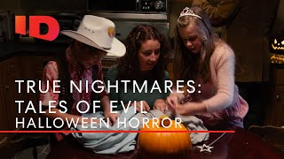 Halloween Horror | True Nightmares: Tales of Evil