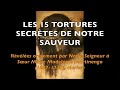 THE 15 SECRET TORTURES OF CHRIST