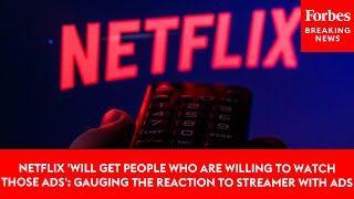 Netflix 'Will Get People Who Are Willing To Watch Those Ads': Gauging Reaction to Streamer With Ads Resimi