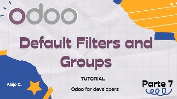 Default filters and groups in Odoo - Odoo 15