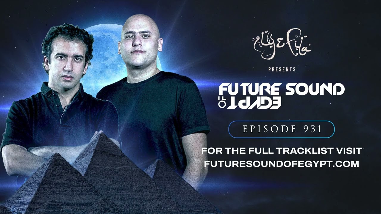 Future Sound of Egypt 931 with Aly & Fila