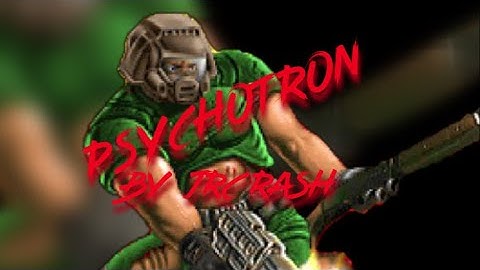 Psychotron (By JRcrash)| Community Snapmaps| Doom