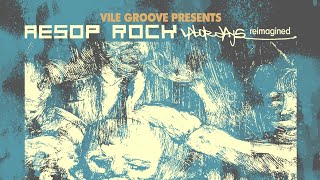 AESOP ROCK - Shovel (Vile Groove Remix)