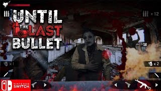 Until The Last Bullet Nintendo switch gameplay
