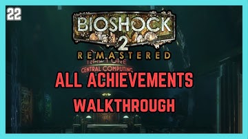 Bioshock 2 Remastered All Achievements Walkthrough - Hard Difficulty #22