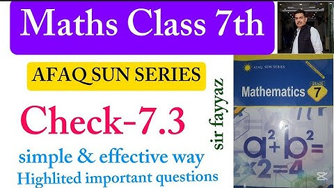 Maths class 7th | Check 7.3 | Unit 7 | exercise  7.3 | Afaq sun series |sir fayyaz | ex 7.3 |grade 7
