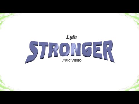 Lyta - Stronger (Lyric Video)