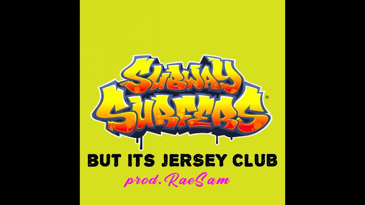SUBWAY SURFERS but its JERSEY CLUB (prod. RaeSam)