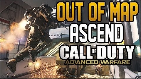 Ascend Out of Map Tutorial | Advanced Warfare!