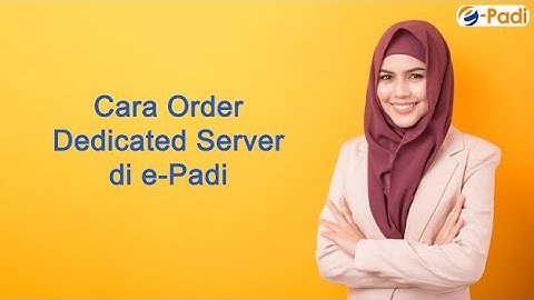 Tutorial Order Dedicated Server di e-Padi