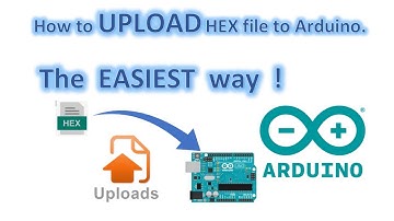 How to Upload HEX file to Arduino. The EASIEST way .
