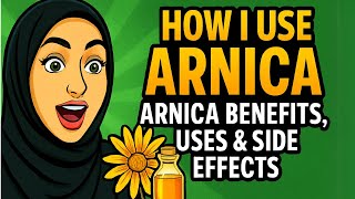 How I Use Arnica: Arnica Benefits, Uses & Side Effects