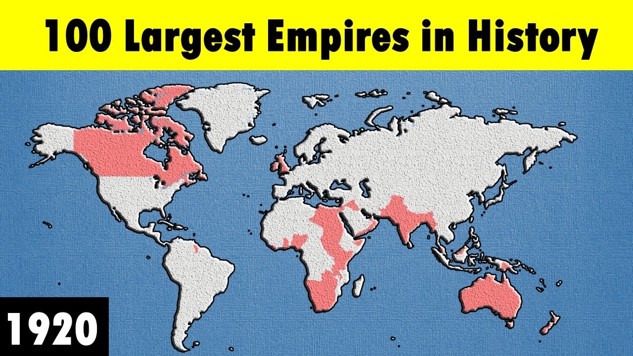 100 Largest Empires in History 