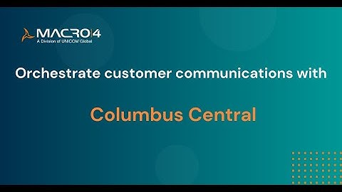 Orchestrate customer communications with Columbus Central