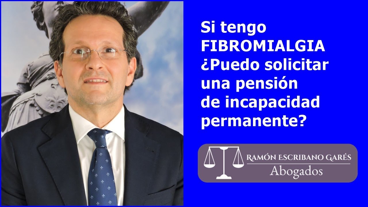 ¿Puedo pedir pensión de incapacidad permanente por fibromialgia?