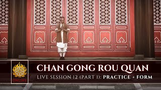 🌱 [ Shaolin.Online 2022 ] Live Session 12: Chan Gong Rou Quan 🌱 Part 1: Practice + Form