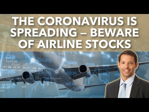 The Coronavirus Is Spreading — Beware of Airline Stocks