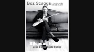 Boz Scaggs - Lowdown (Acoustic Version) HQsound chords