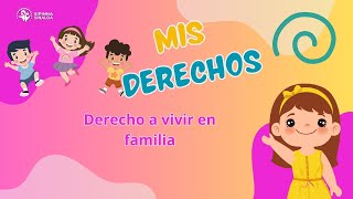 4 Derecho a vivir en familia 4 Derecho a vivir en familia