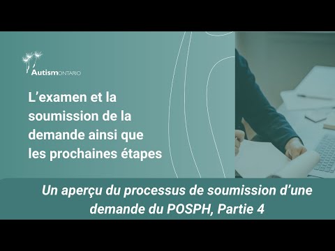 Soumission D Une Demande Au POSPH Révision Soumission Et Prochaines étapes Vidéo 4 