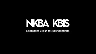 NKBA | KBIS. Empowering Design Through Connection