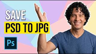 How To Save PSD To JPG In Photoshop (Easy Guide)