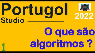 Portugol 1 [  ALGORITMO ] O que são os algoritmos. | Lógica de programação #portugol #programação
