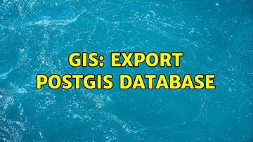 GIS: export postgis database (2 Solutions!!)