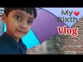 My sixth vlog its ahmad tayyab vlogger ll   