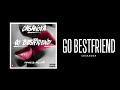 Casanova - Go Best Friend (Official Audio)