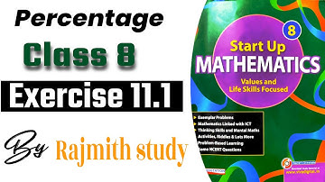 class 8 | Percentage | Exercise 11.1 | Start Up mathematics | Viva education class 8 |Rajmith study