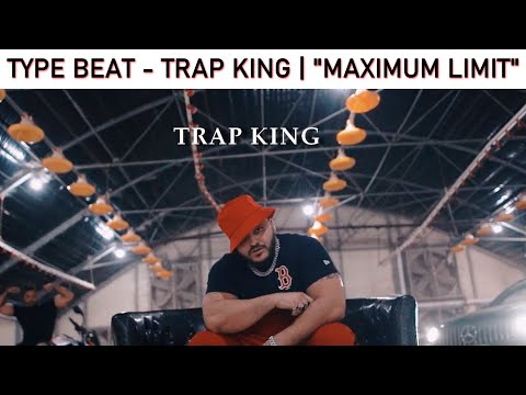 Type Beat Trap King Maximum Limit Prod DragodoK