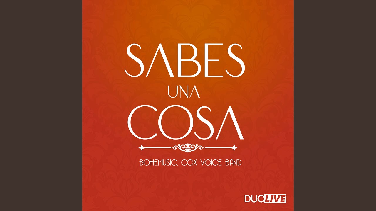 Watch Sabes Una Cosa on YouTube Watch Sabes Una Cosa on YouTube