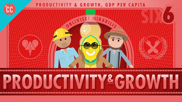 Productivity and Growth: Crash Course Economics #6 - DayDayNews